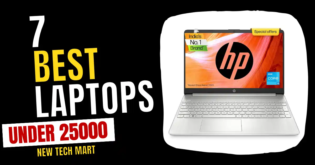 7 Best Laptops Under Rs 25,000